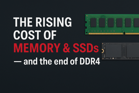 The Rising Cost of Memory & SSDs — and the End of DDR4