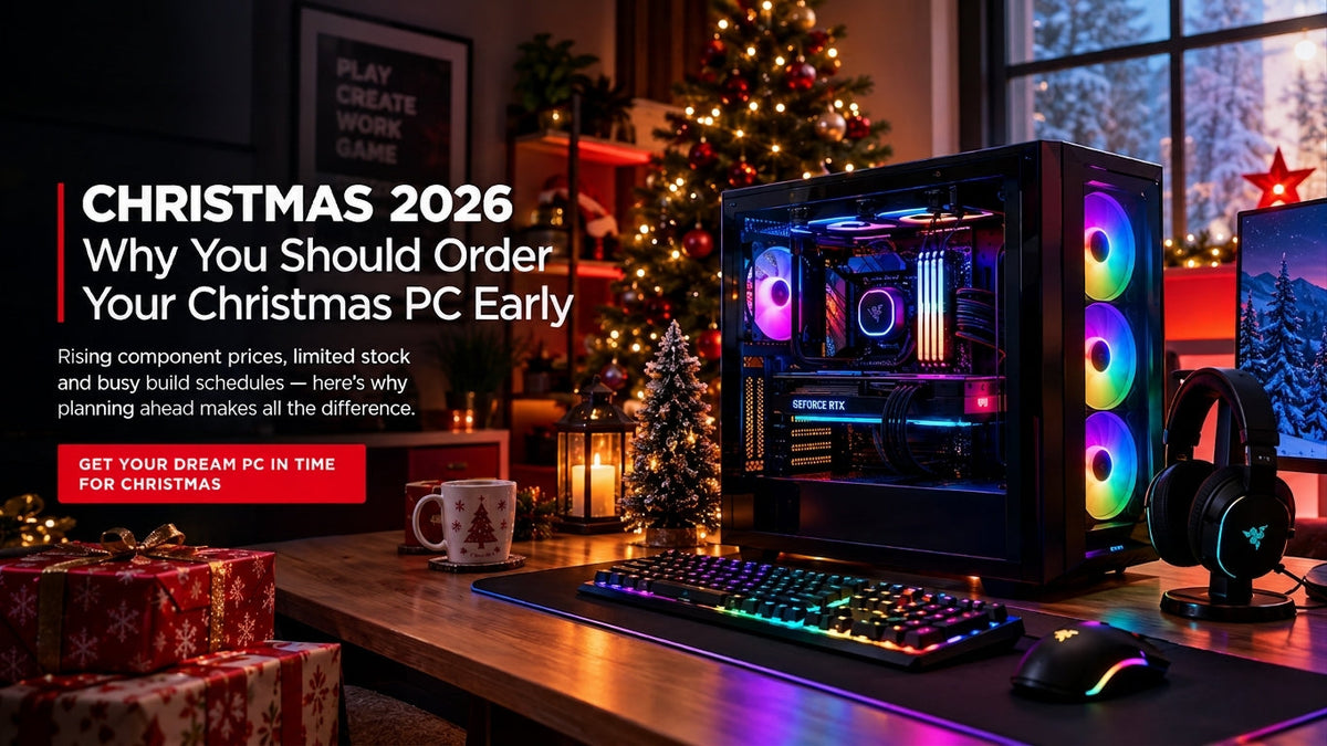 Christmas 2026: Why You Should Order Your New PC Early This Year
