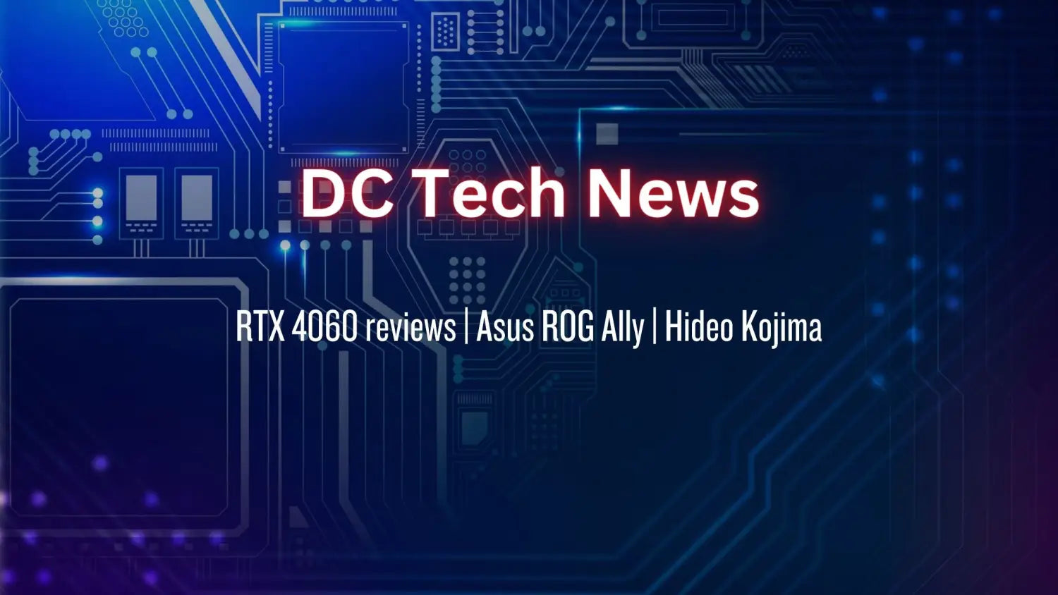 DC Tech News